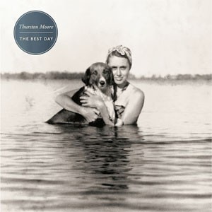 Image of Thurston Moore - The Best Day