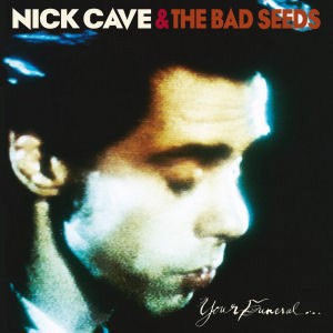 Image of Nick Cave & The Bad Seeds - Your Funeral... My Trial