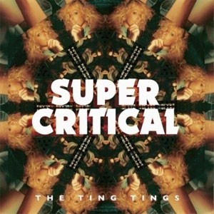 Image of The Ting Tings - Super Critical