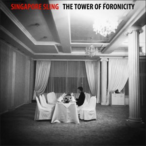Image of Singapore Sling - The Tower Of Foronicity