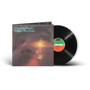 Image of David Crosby - If Only I Could Remember My Name - 50th Anniversary Edition