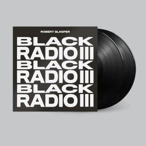 Image of Robert Glasper - Black Radio III